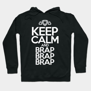 KEEP CALM and BRAP BRAP BRAP Hoodie